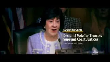 screenshot of an ad that says susan collins was the deciding vote for trump's supreme court justices