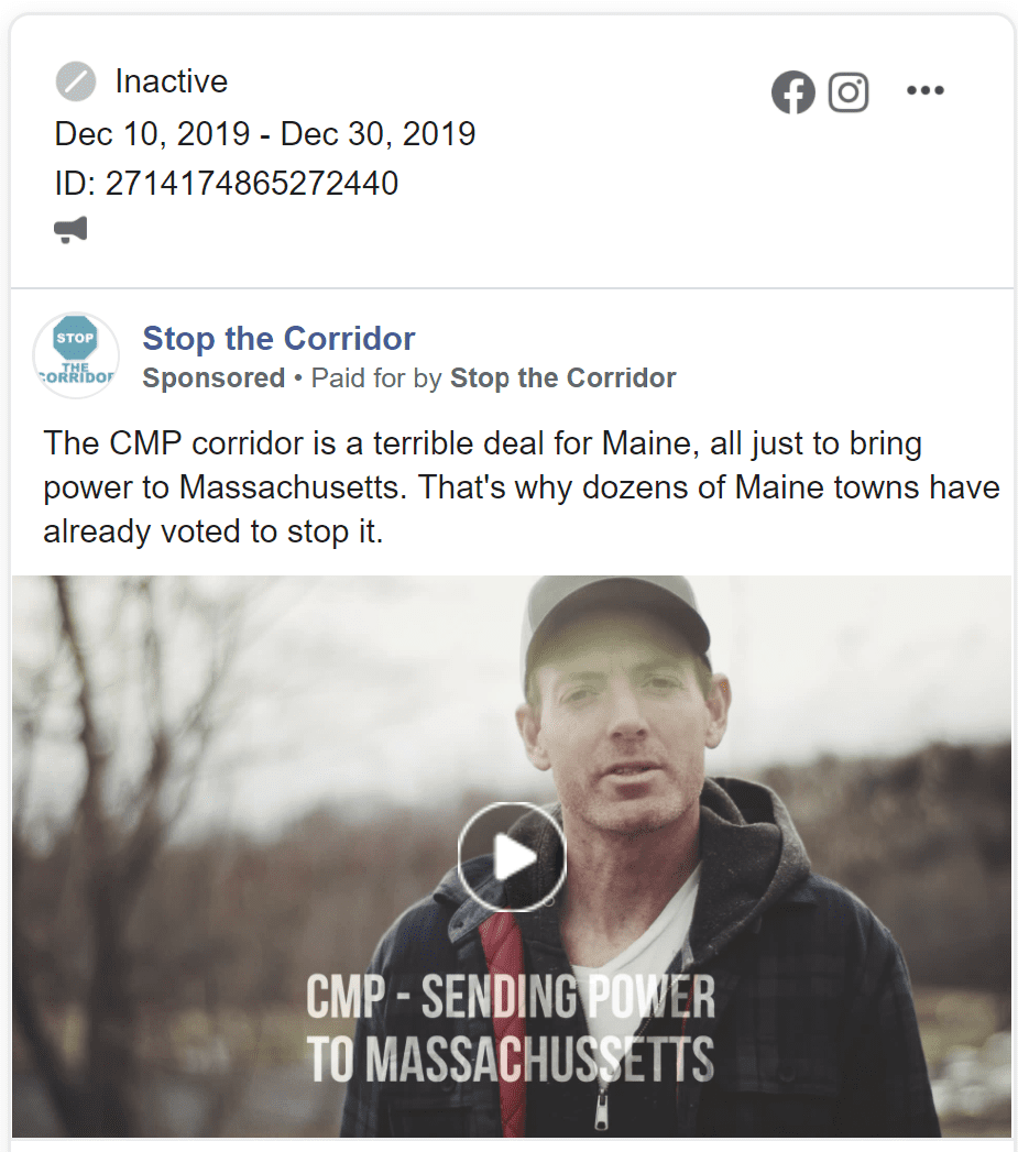 A Facebook ads paid for by Stop the Corridor calls the transmission project "a terrible deal for Maine." The full ad, which ran in December 2019, can be viewed on Facebook's archive
