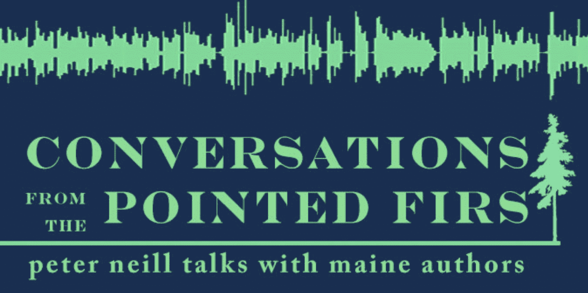 Conversations from the Pointed Firs: authors Glen Libby and Toni Small