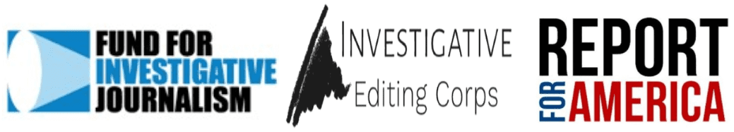 Logos for the Fund for Investigative Journalism, the Investigative Editing Corps and Report for America.