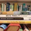 Four of the challenged books: Gender Queer, White Fragility, Beyond Magenta, and It's Perfectly Normal.