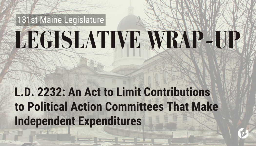 A decorative graphic with the Maine State Legislature, overlayed with text that says what bill is being highlighted.