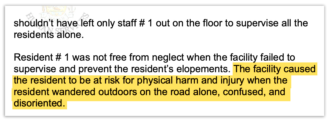 A portion of the incident report. The reporting newsrooms have highlighted a sentence they want readers to focus on. That highlighted sentence reads "the facility caused the resident to be at risk for physical harm and injury when the resident wandered outdoors on the road alone, confused, and disoriented."