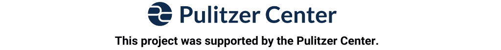 banner graphic that includes the Pulitzer Center logo and reads "This project was supported by the Pulitzer Center."