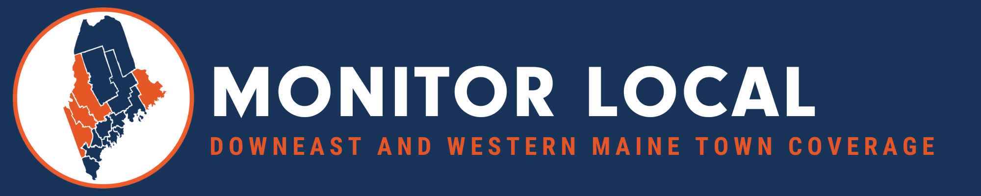 banner image that reads Monitor Local: Downeast and Western Maine town coverage.